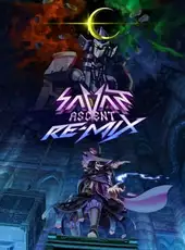 Savant: Ascent Remix