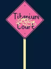 Titanium Court
