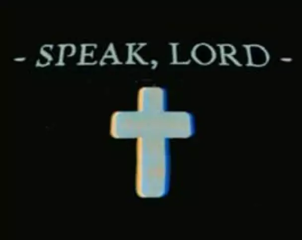 Speak, Lord