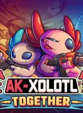 AK-xolotl: Together
