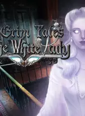 Grim Tales: The White Lady