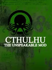 Cthulhu: An Unspeakable Mod