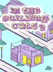 In the Building: Cats 2