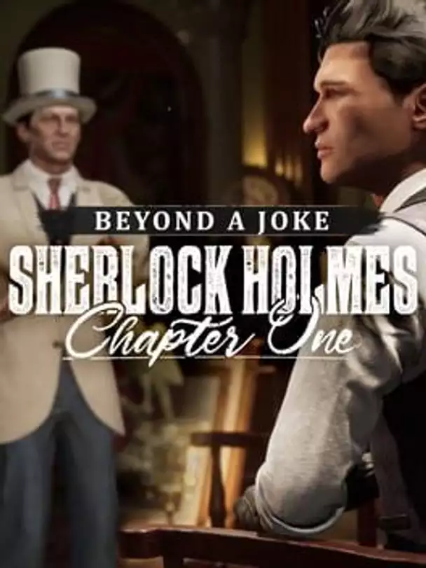 Sherlock Holmes: Chapter One - Beyond a Joke