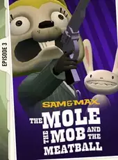 Sam & Max: Save the World - Episode 3: The Mole, the Mob and the Meatball