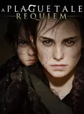 A Plague Tale: Requiem