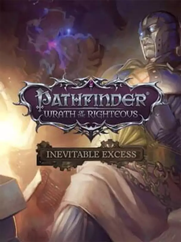 Pathfinder: Wrath of the Righteous - Inevitable Excess