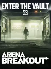 Arena Breakout: Season 3 - Enter the Vault
