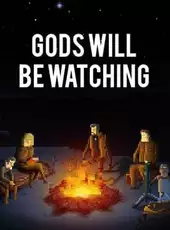 Gods Will Be Watching