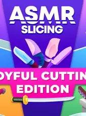 ASMR Slicing: Joyful Cutting Edition