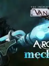 The Incredible Adventures of Van Helsing: Arcane Mechanic
