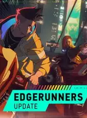 Cyberpunk 2077: Edgerunners Update