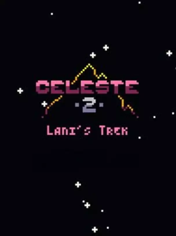 Celeste Classic 2: Lani's Trek