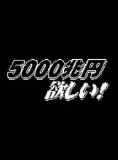 I want 5 quadrillion yen!