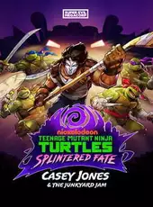 Teenage Mutant Ninja Turtles: Splintered Fate - Casey Jones & the Junkyard Jam
