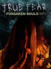 True Fear: Forsaken Souls Part 3