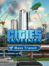 Cities: Skylines - Mass Transit