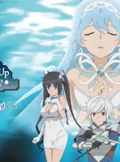 Is It Wrong to Try to Pick Up Girls in a Dungeon? Familia Myth: Fulland of Water and Light