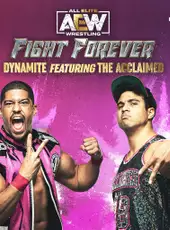 All Elite Wrestling: Fight Forever - Dynamite featuring The Acclaimed