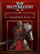 Warhammer 40,000: Space Marine II: Blood Angels Champion Pack