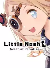 Little Noah: Scion of Paradise