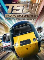 Train Sim World: Digital Deluxe Edition