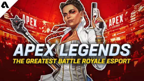 How Apex Legends Became The Best Battle Royale Esport