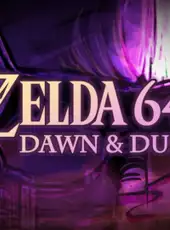 Zelda 64: Dawn & Dusk