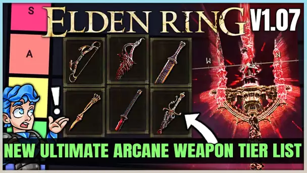 The New MOST POWERFUL Arcane Weapon Tier List - Best Highest Damage Bleed Weapons in Elden Ring!