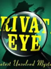 Private Eye: Greatest Unsolved Mysteries