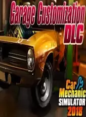 Car Mechanic Simulator 2018: Garage Customization