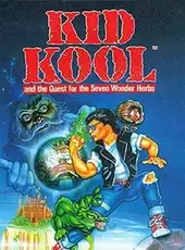 Kid Kool and the Quest for the Seven Wonder Herbs