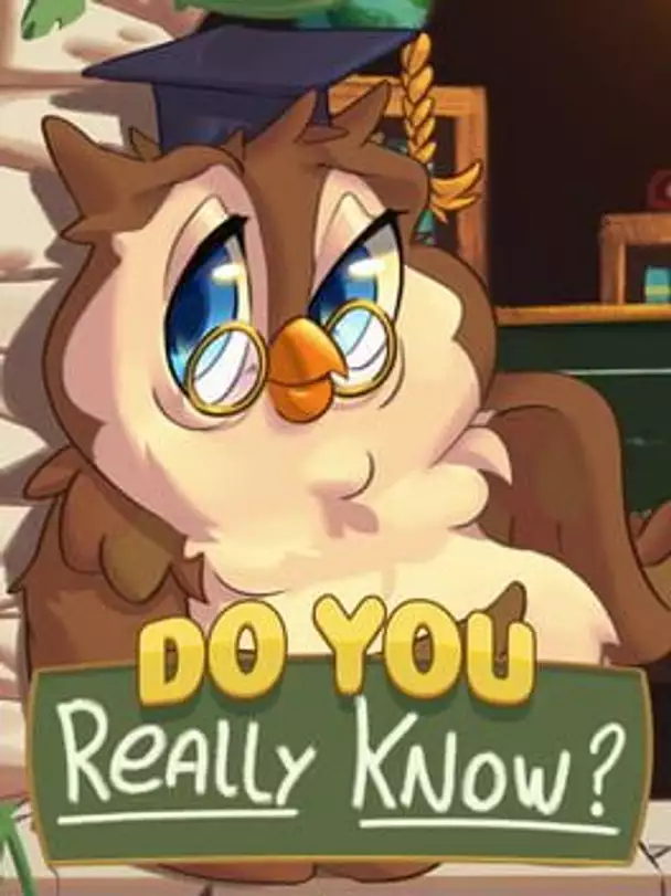 Do You Really Know?