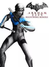 Batman: Arkham City - Nightwing Bundle