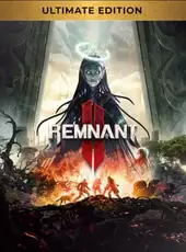 Remnant II: Ultimate Edition