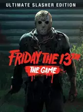 Friday the 13th: The Game - Ultimate Slasher Edition