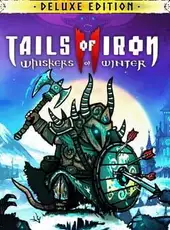 Tails of Iron II: Whiskers of Winter - Deluxe Edition