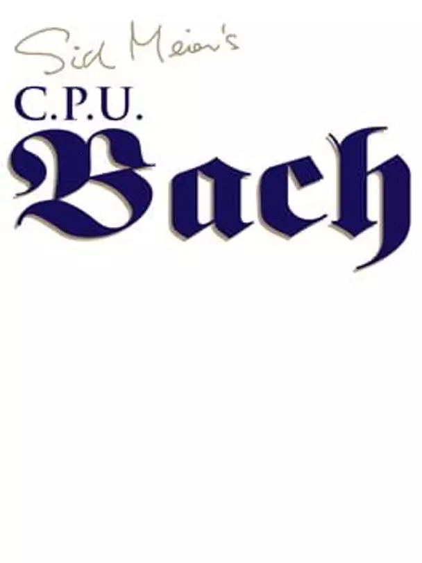 Sid Meier's C.P.U. Bach