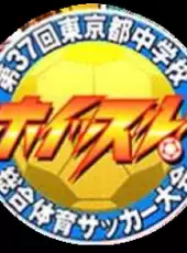Whistle! Dai 37-kai Tokyo-to Chuugakkou Sougou Taiiku Soccer Taikai