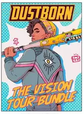 Dustborn: The Vision Tour Bundle