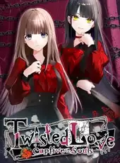 Twisted Love: Captive Souls