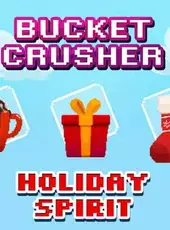 Bucket Crusher: Holiday Spirit