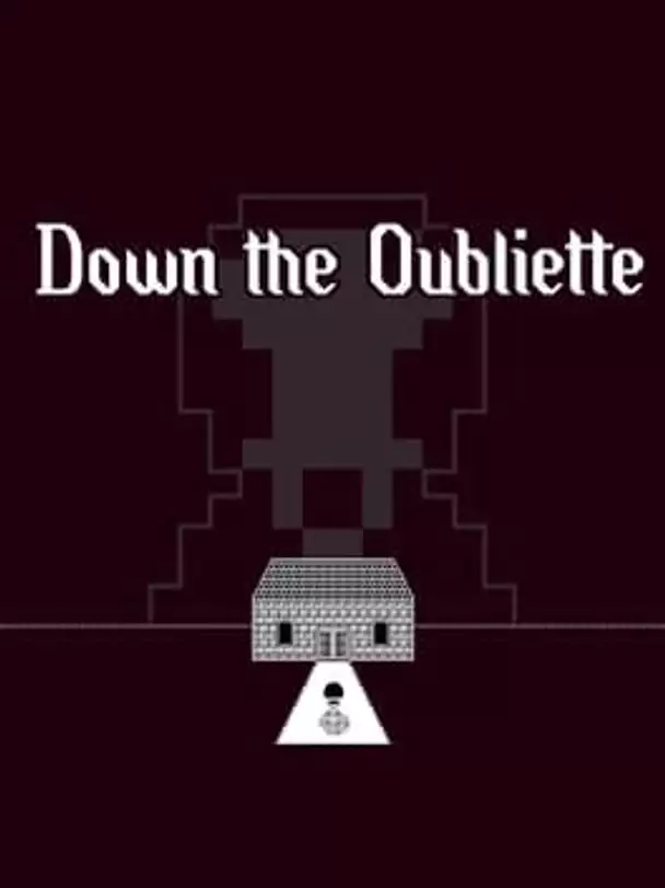 Down the Oubliette