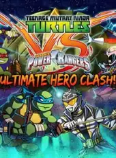 Teenage Mutant Ninja Turtles VS Power Rangers: Ultimate Hero Clash!