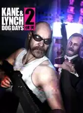 Kane & Lynch 2: Dog Days