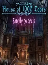 House of 1000 Doors: Family Secrets