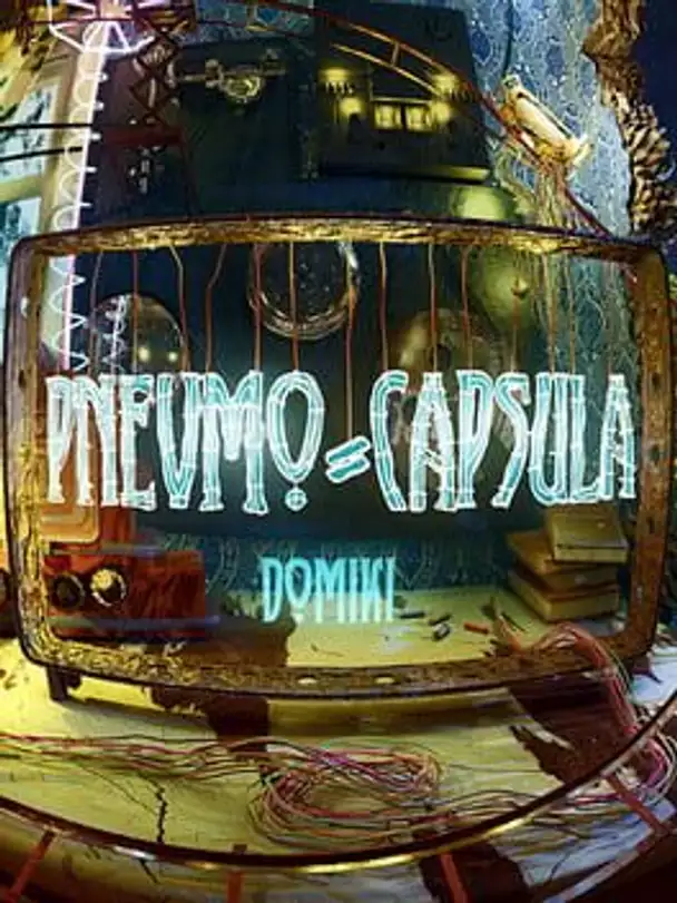 Pnevmo-Capsula: Domiki