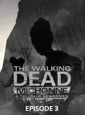 The Walking Dead: Michonne - Episode 3: What We Deserve