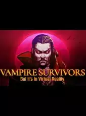 Vampire Survivors VR