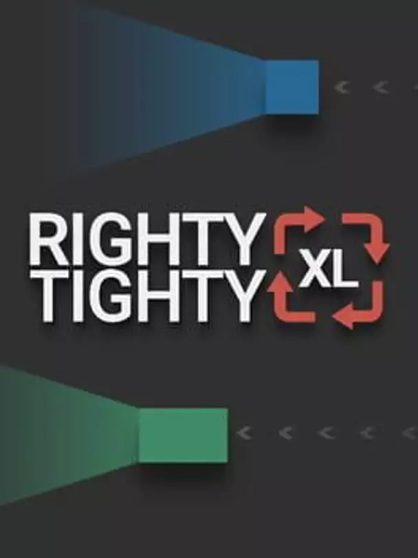 Righty Tighty XL